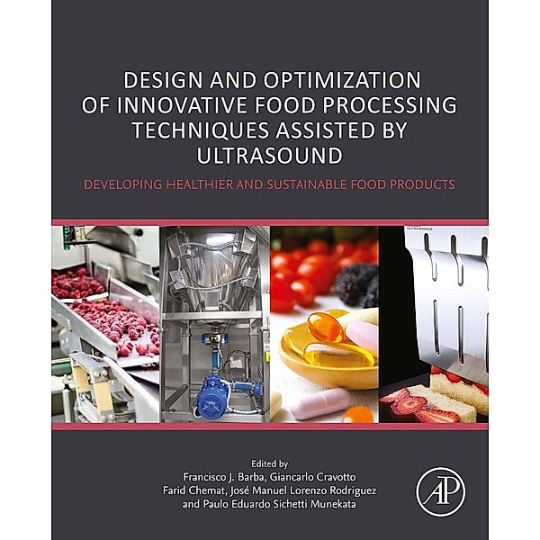 Design and Optimization of Innovative Food Processing Techniques Assisted by Ultrasound