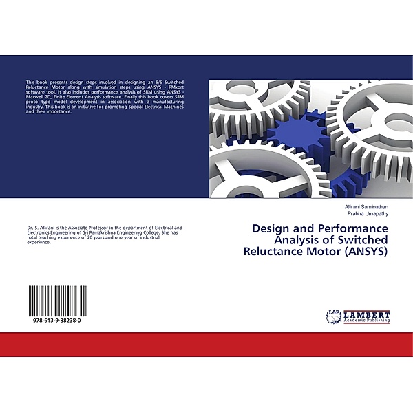 Design and Performance Analysis of Switched Reluctance Motor (ANSYS), Allirani Saminathan, Prabha Umapathy