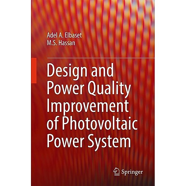 Design and Power Quality Improvement of Photovoltaic Power System, Adel A. Elbaset, M. S. Hassan