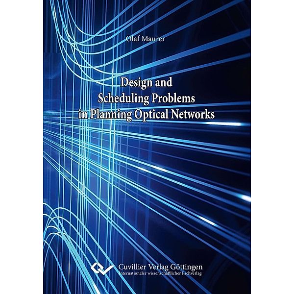 Design and Scheduling Problems in Planning Optical Networks