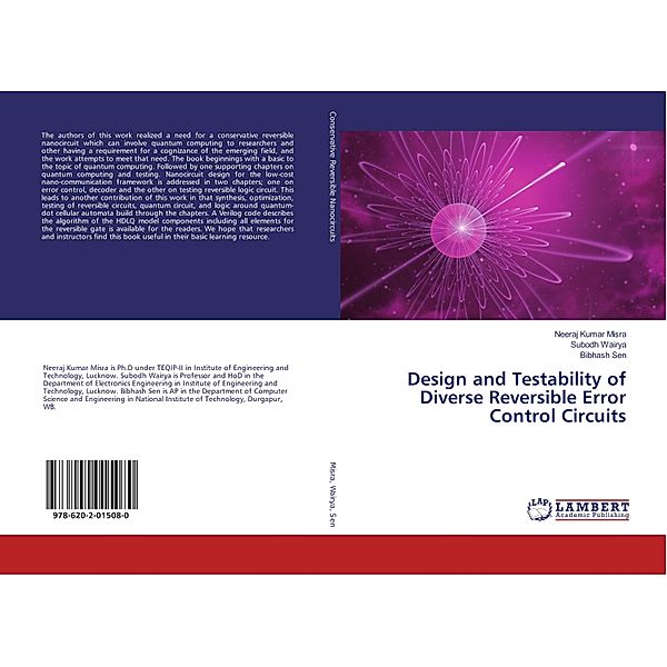 Design and Testability of Diverse Reversible Error Control Circuits, Neeraj Kumar Misra, Subodh Wairya, Bibhash Sen