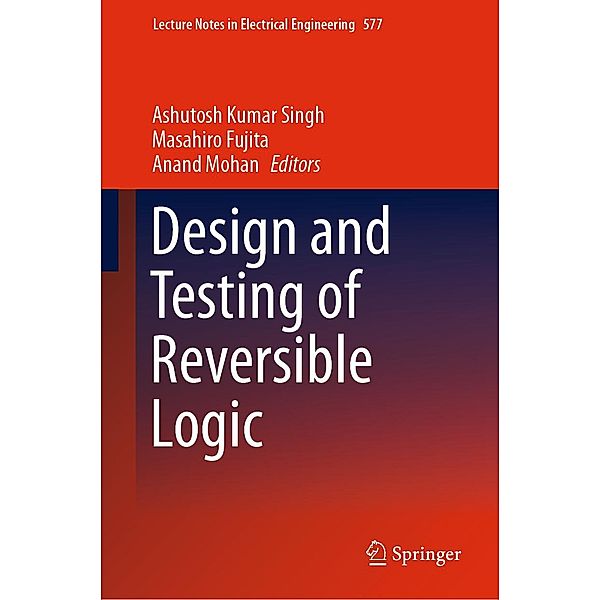 Design and Testing of Reversible Logic / Lecture Notes in Electrical Engineering Bd.577