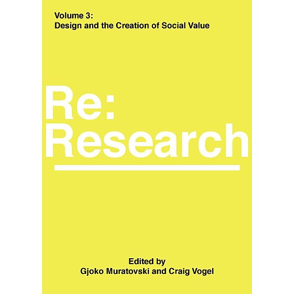 Design and the Creation of Social Value / Re:Research Bd.3