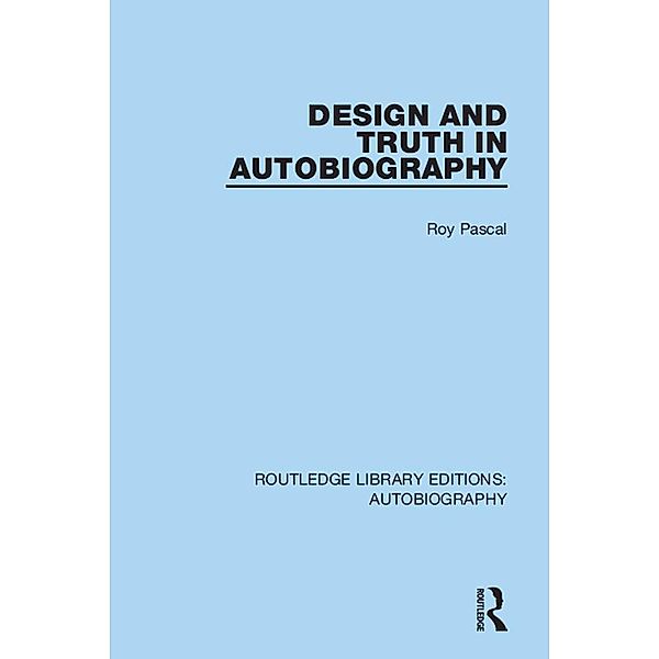 Design and Truth in Autobiography, Roy Pascal