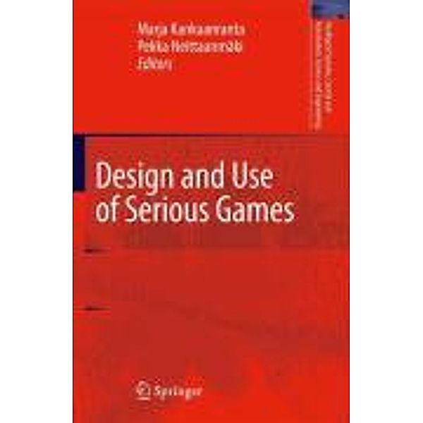 Design and Use of Serious Games / Intelligent Systems, Control and Automation: Science and Engineering Bd.37