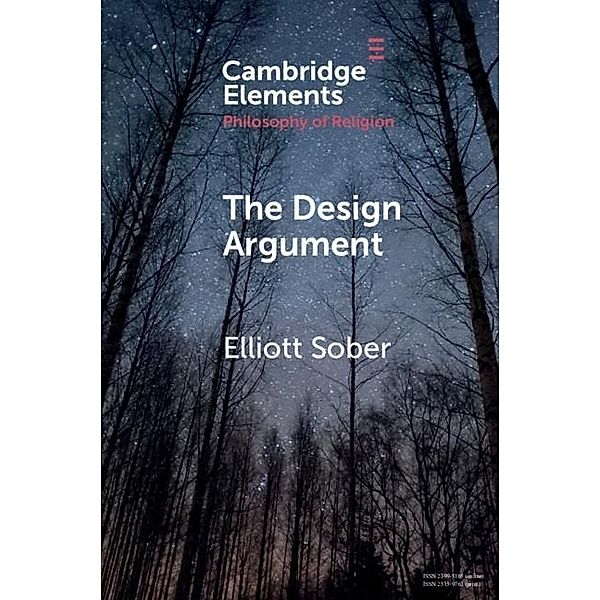 Design Argument / Elements in the Philosophy of Religion, Elliott Sober