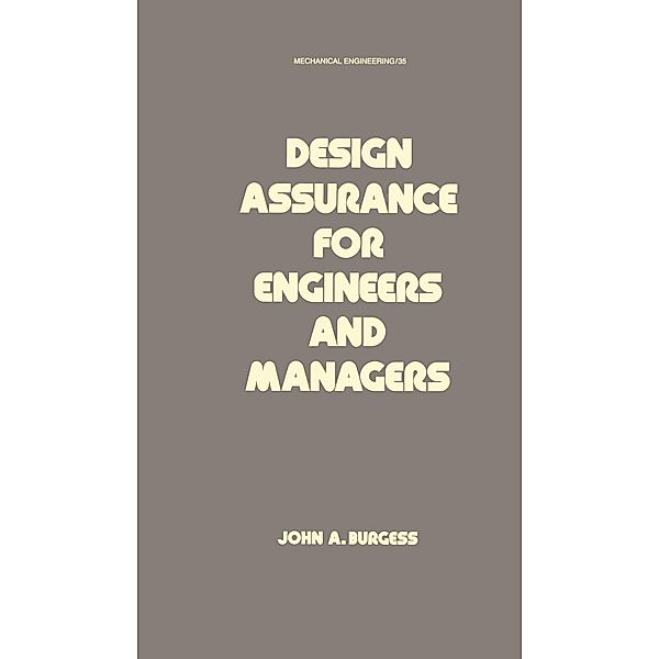 Design Assurance for Engineers and Managers, John A. Burgess