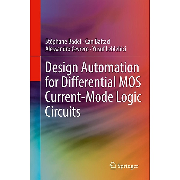 Design Automation for Differential MOS Current-Mode Logic Circuits, Stéphane Badel, Can Baltaci, Alessandro Cevrero, Yusuf Leblebici