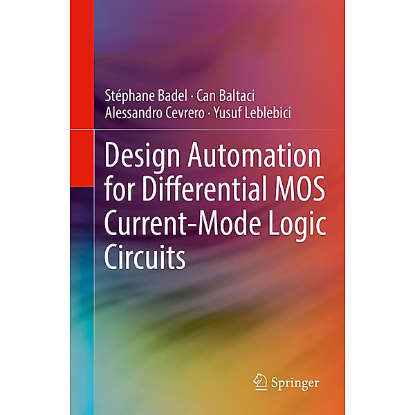 Design Automation for Differential MOS Current-Mode Logic Circuits, Stéphane Badel, Can Baltaci, Alessandro Cevrero