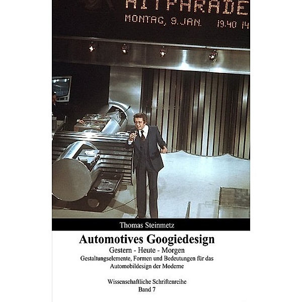 Design / Automobil / Googiedesign / Automotives der 50er Jahre: Gestern - Heute - Morgen, Thomas Steinmetz