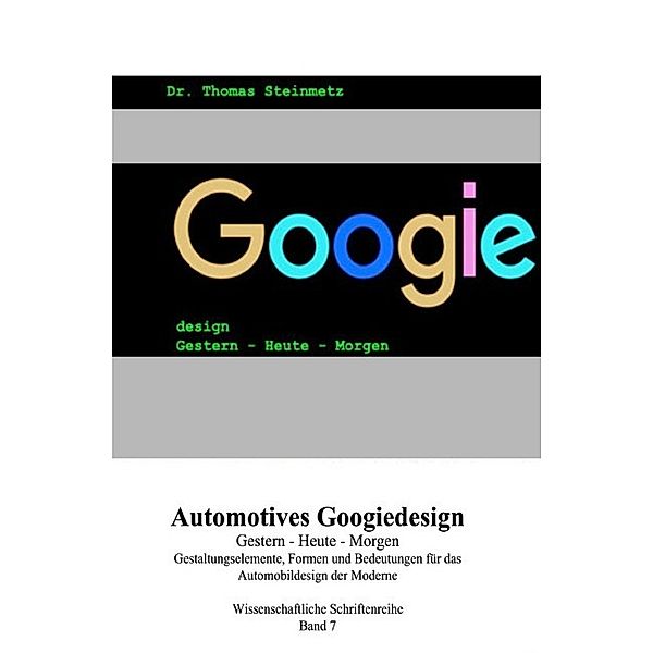 Design / Automobil / Googiedesign / Automotives der 50er Jahre: Gestern - Heute - Morgen, Thomas Steinmetz