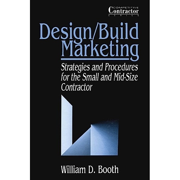 Design/Build Marketing, William D. Booth