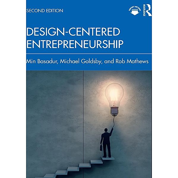 Design-Centered Entrepreneurship, Min Basadur, Michael Goldsby, Rob Mathews