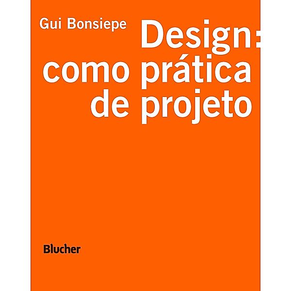 Design como prática de projeto, Gui Bonsiepe