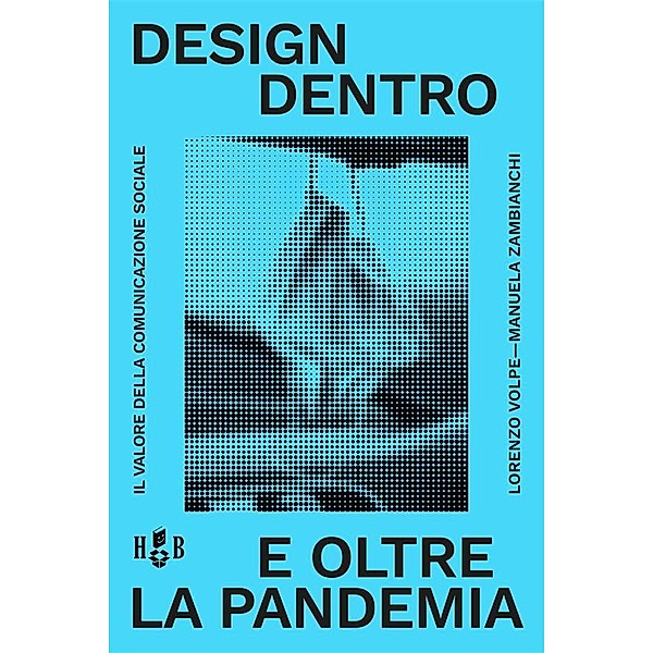 Design dentro e oltre la pandemia, Lorenzo Volpe, Manuela Zambianchi