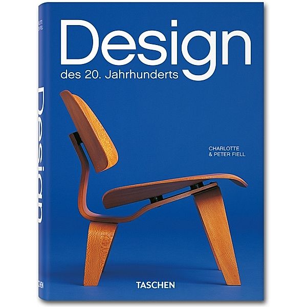 Design des 20. Jahrhunderts, Charlotte & Peter Fiell, TASCHEN