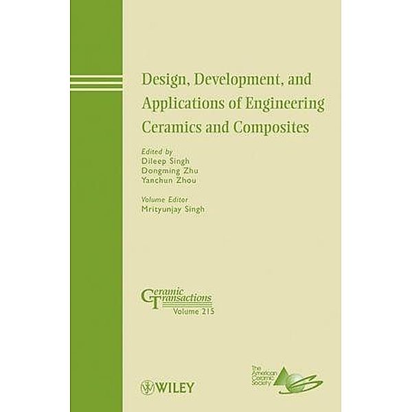 Design, Development, and Applications of Engineering Ceramics and Composites / Ceramic Transaction Series Bd.215