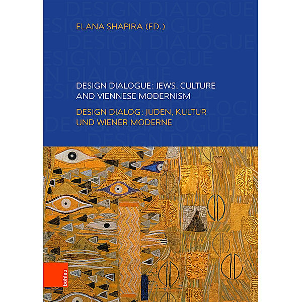 Design Dialogue: Jews. Culture and Viennese Modernism, Elana Shapira
