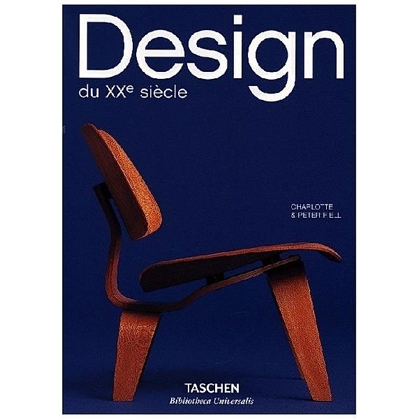 Design du XXe siècle, Charlotte & Peter Fiell, TASCHEN