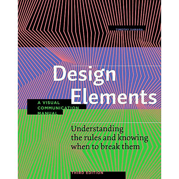 Design Elements, Third Edition / Design Elements, Timothy Samara
