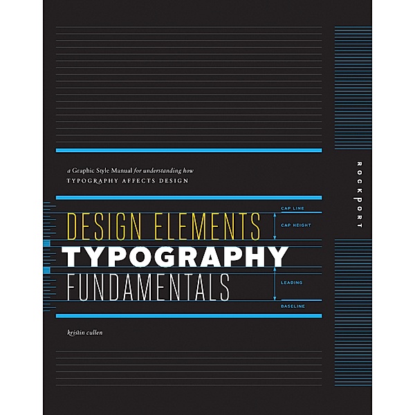 Design Elements, Typography Fundamentals / Design Elements, Kristin Cullen