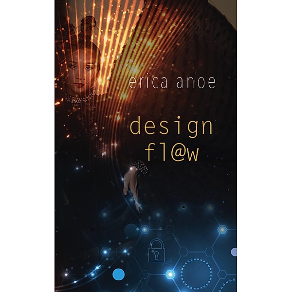 Design Flaw, Erica Anoe