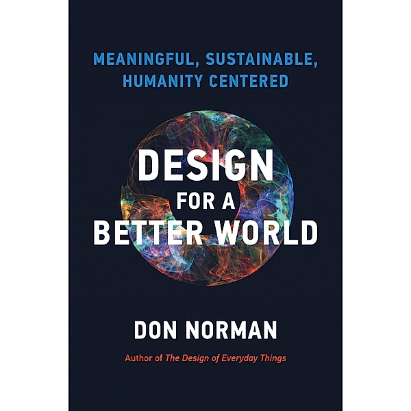 Design for a Better World, Donald A. Norman
