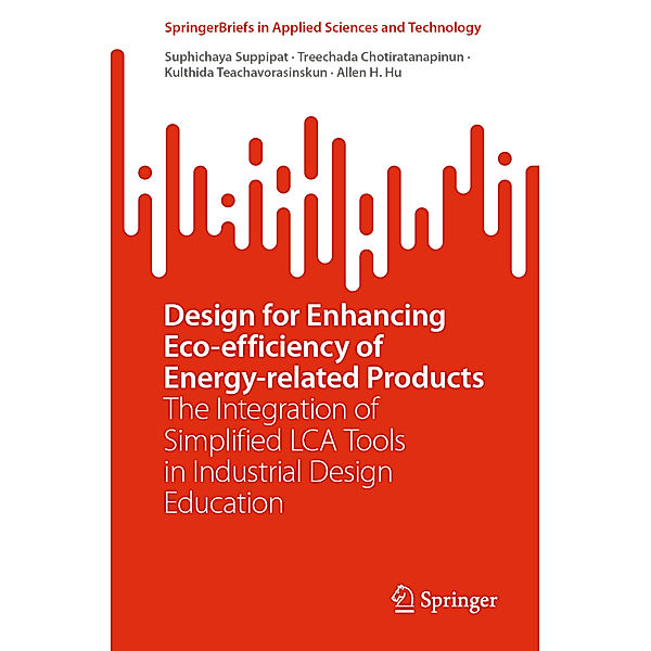 Design for Enhancing Eco-efficiency of Energy-related Products, Suphichaya Suppipat, Treechada Chotiratanapinun, Kulthida Teachavorasinskun, Allen H. Hu