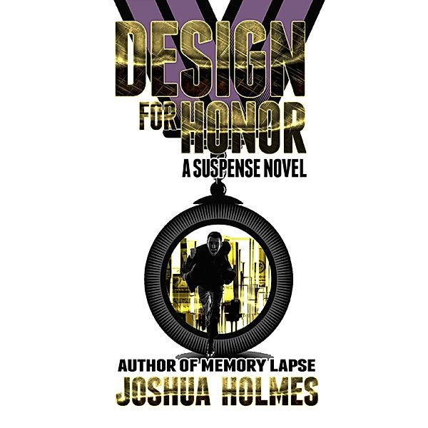 Design for Honor, Joshua Holmes