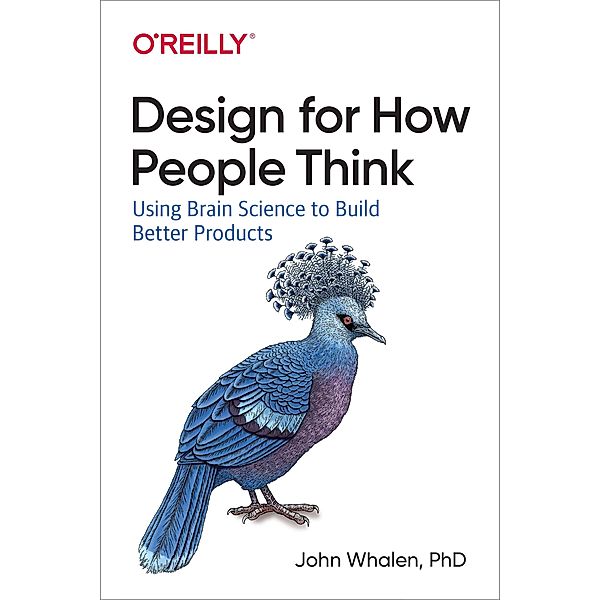 Design for How People Think, John Whalen Ph. D.