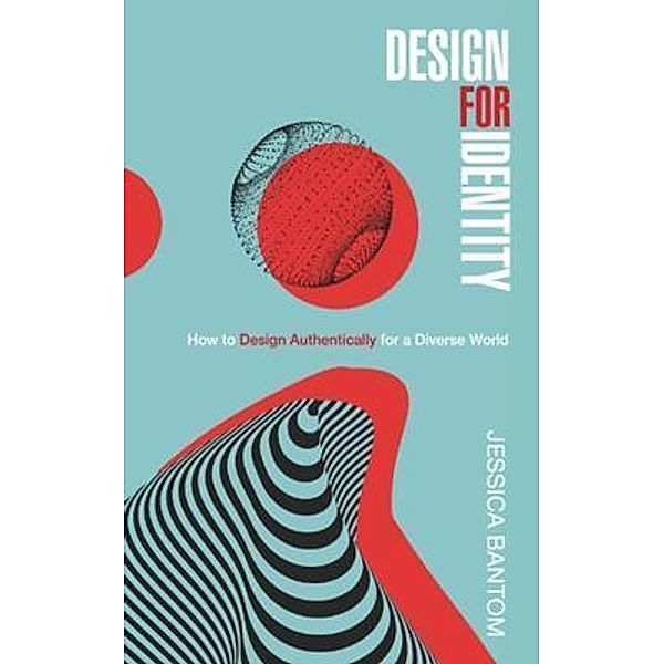 Design For Identity, Jessica Bantom