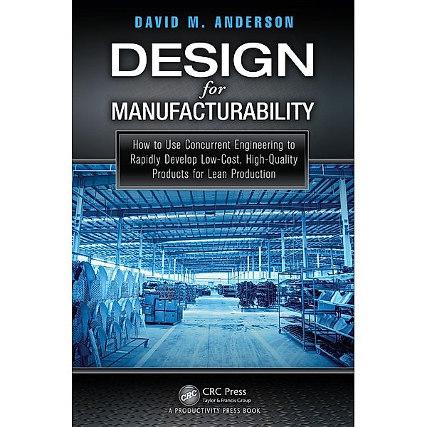Design for Manufacturability, David M. Anderson