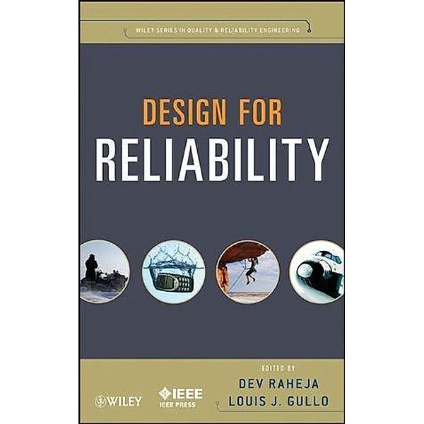 Design for Reliability / Wiley Series in Quality and Reliability Engineering Bd.1