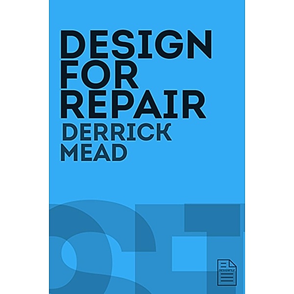 Design for Repair / DesignFile, Derrick Mead
