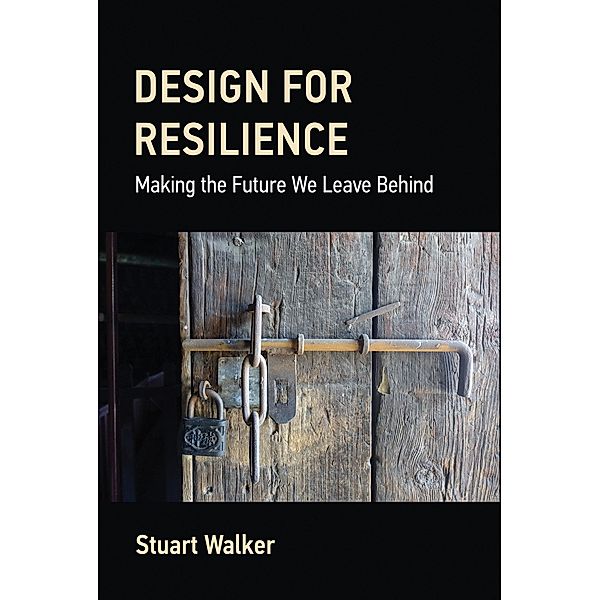 Design for Resilience, Stuart Walker
