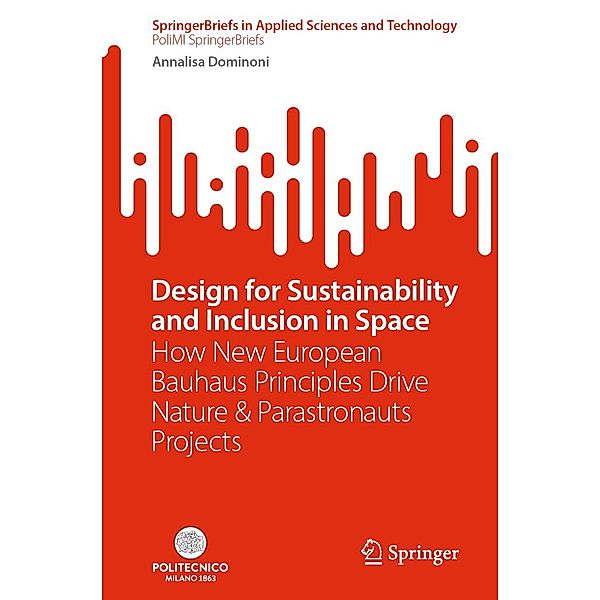 Design for Sustainability and Inclusion in Space / SpringerBriefs in Applied Sciences and Technology, Annalisa Dominoni