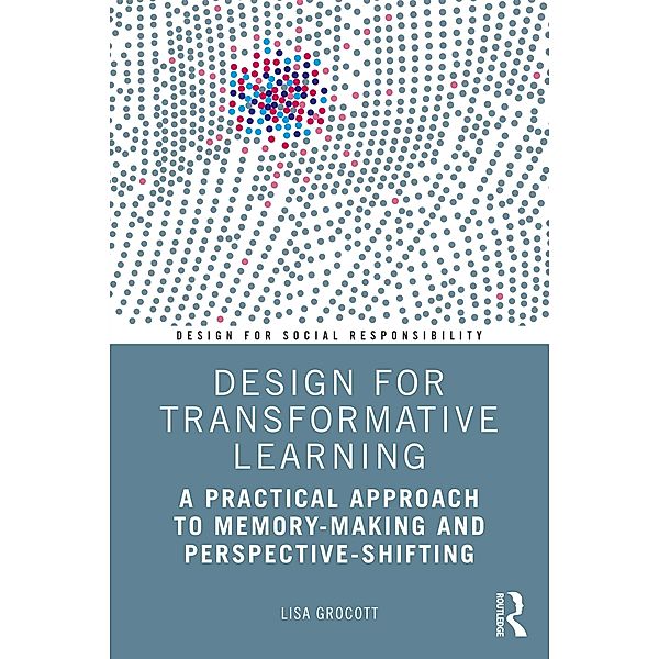 Design for Transformative Learning, Lisa Grocott