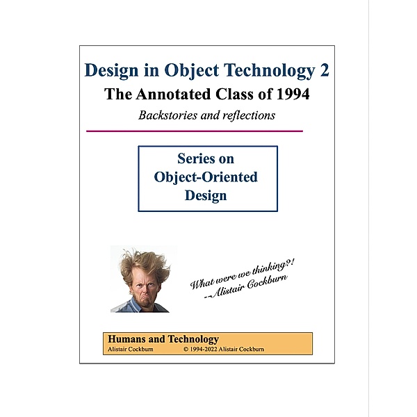 Design in Object Technology 2 (Series on Object-Oriented Design) / Series on Object-Oriented Design, Alistair Cockburn