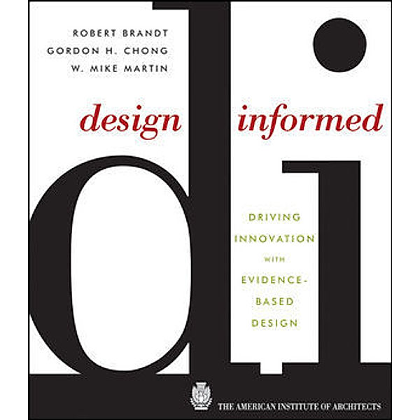 Design Informed, Robert Brandt, Gordon H. Chong, W. Mike Martin