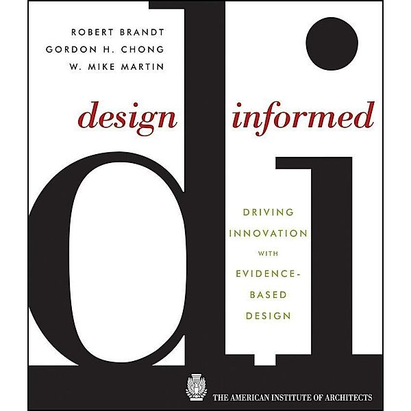 Design Informed, Gordon H. Chong, Robert Brandt, W. Mike Martin