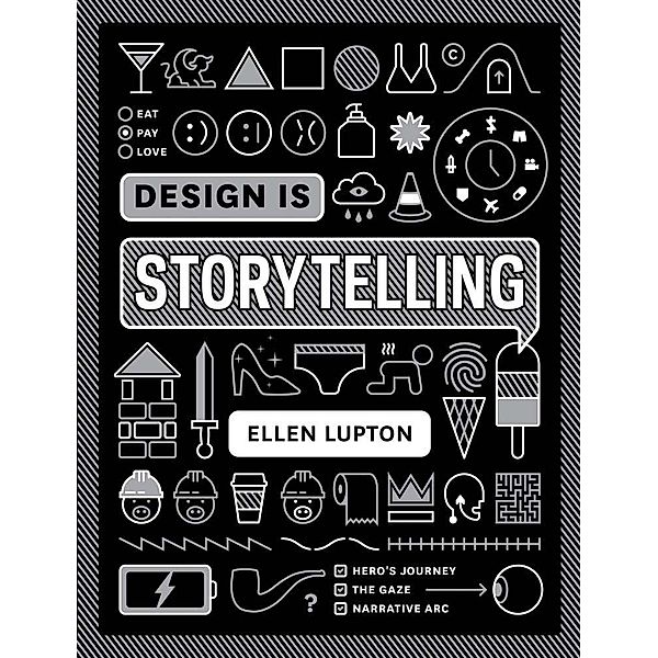 Design is Storytelling, Ellen Lupton