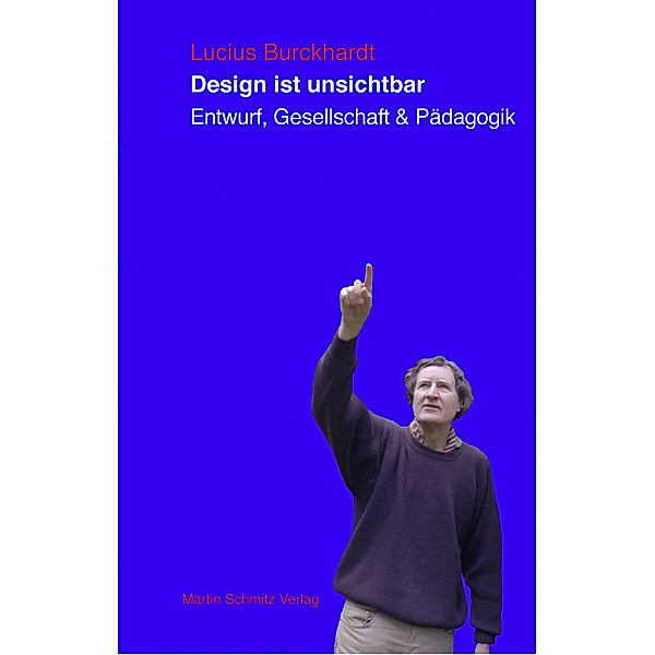 Design ist unsichtbar, Lucius Burckhardt