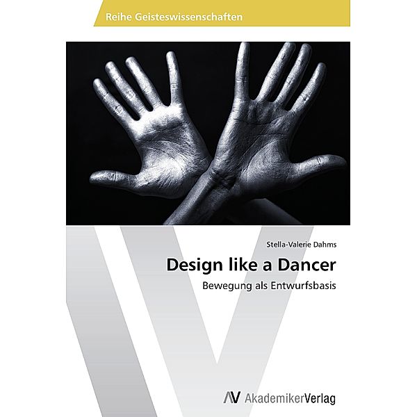 Design like a Dancer, Stella-Valerie Dahms
