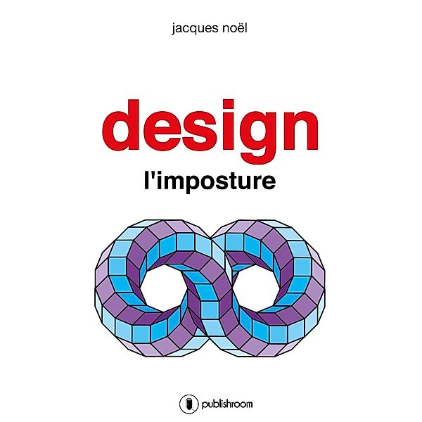 Design, l'imposture, Jacques Noël