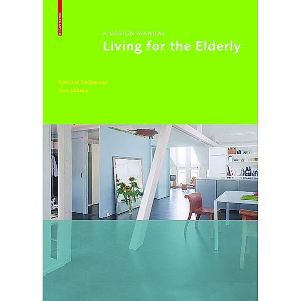 Design Manuals / Living for the Elderly, Eckhard Feddersen, Insa Lüdtke