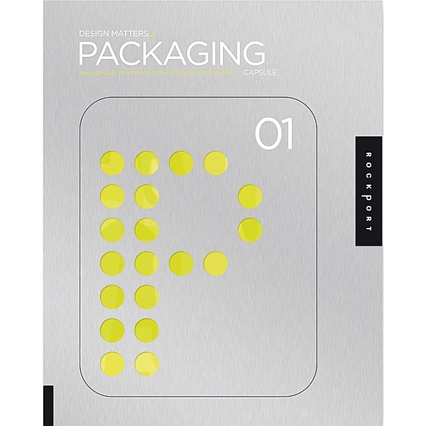 Design Matters: Packaging 01 / Design Matters, Capsule