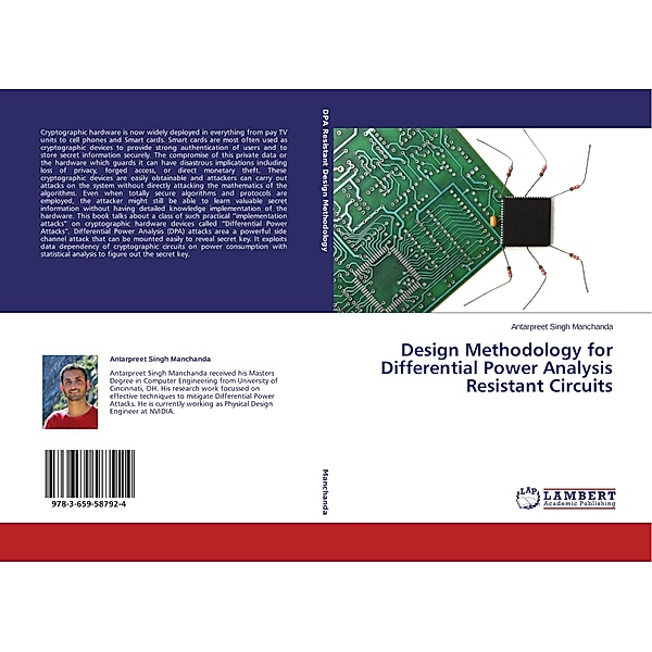 Design Methodology for Differential Power Analysis Resistant Circuits, Antarpreet Singh Manchanda