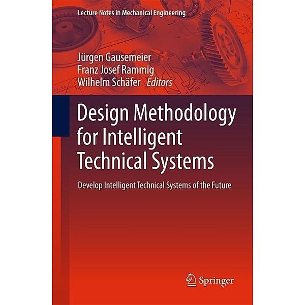 Design Methodology for Intelligent Technical Systems / Lecture Notes in Mechanical Engineering