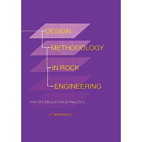 Design Methodology in Rock Engineering, Z. T. Bieniawski