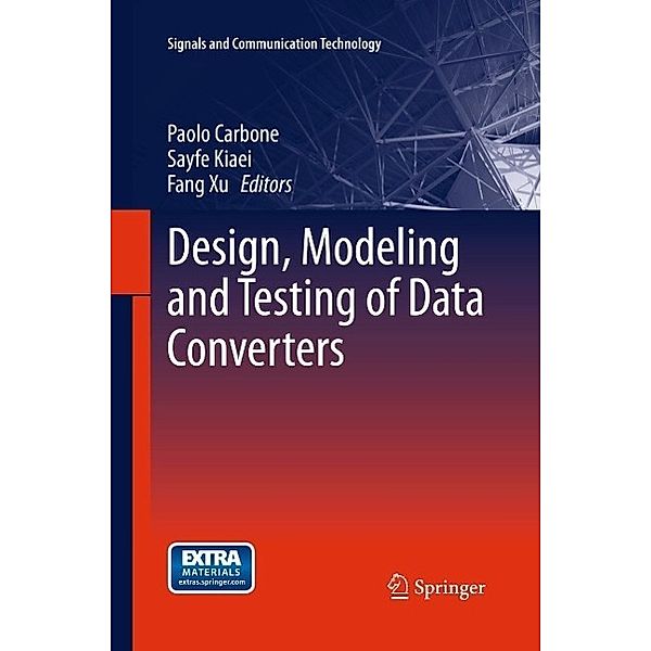 Design, Modeling and Testing of Data Converters / Signals and Communication Technology